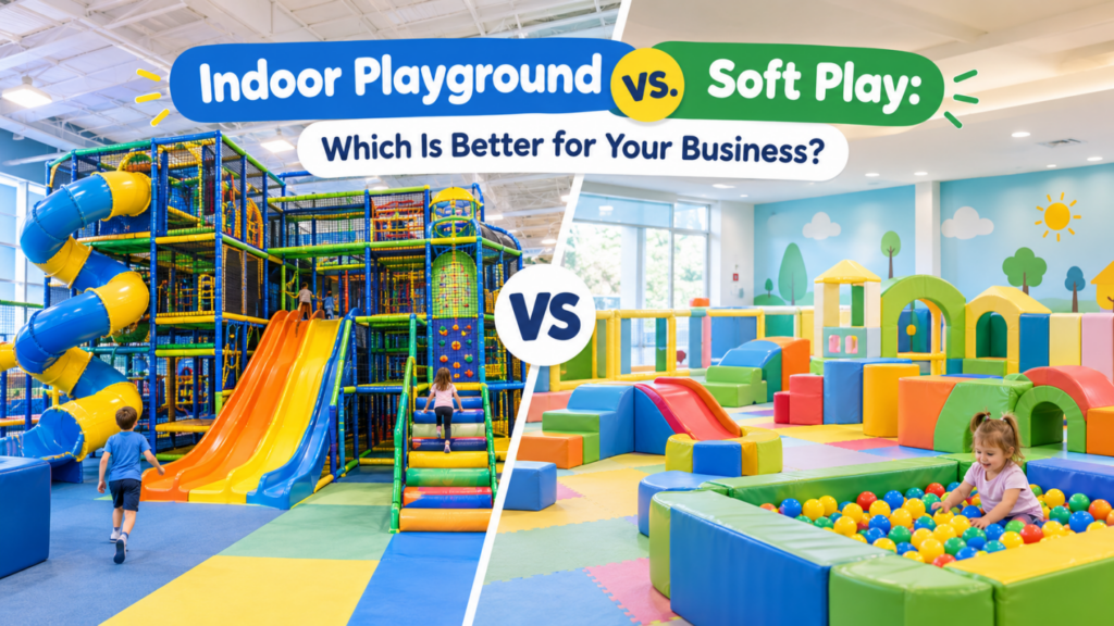 Indoor playground vs soft play equipment for business